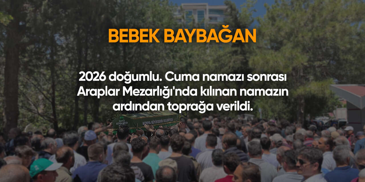 Konya'da bugün vefat edenler | 26 Haziran 2026 8